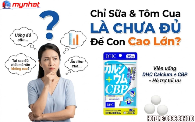 Tại sao uống nhiều sữa mà con vẫn không cao? Bí mật từ DHC Calcium + CBP