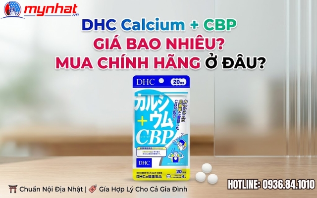 DHC Calcium + CBP giá bao nhiêu? Mua ở đâu chính hãng?