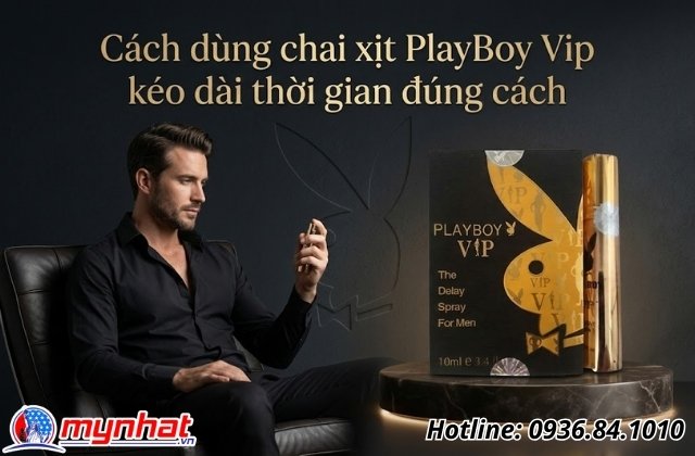 Cách dùng chai xịt PlayBoy Vip kéo dài thời gian đúng cách