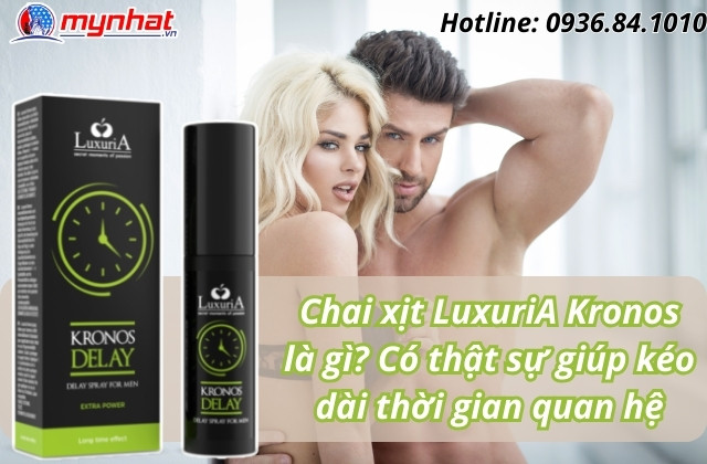 Chai xịt LuxuriA Kronos là gì? Có thật sự giúp kéo dài thời gian quan hệ