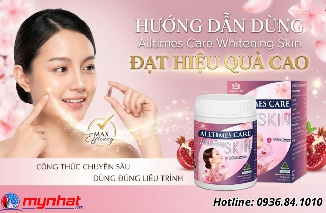 Hướng dẫn dùng Alltimes Care Whitening Skin đạt hiệu quả cao
