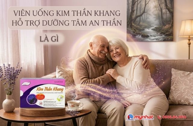 Viên uống Kim Thần Khang hỗ trợ dưỡng tâm an thần là gì