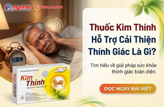 Thuốc Kim Thính Hỗ Trợ Cải Thiện Thính Giác Là Gì?