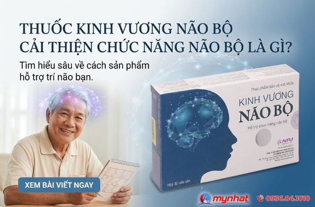 Thuốc Kinh Vương Não Bộ Cải Thiện Chức Năng Não Là Gì?