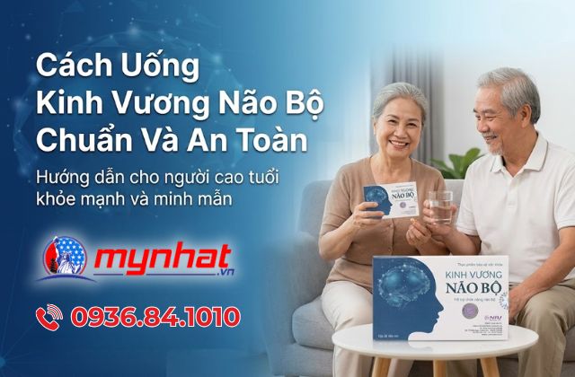Cách Uống Kinh Vương Não Bộ Chuẩn Và An Toàn