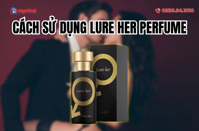 Cách Sử Dụng Lure Her Perfume Cho Nam Giới, Hướng Dẫn Phân Biệt Thật Giả