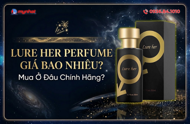 Lure Her Perfume Giá Bao Nhiêu? Mua Ở Đâu Chính Hãng?