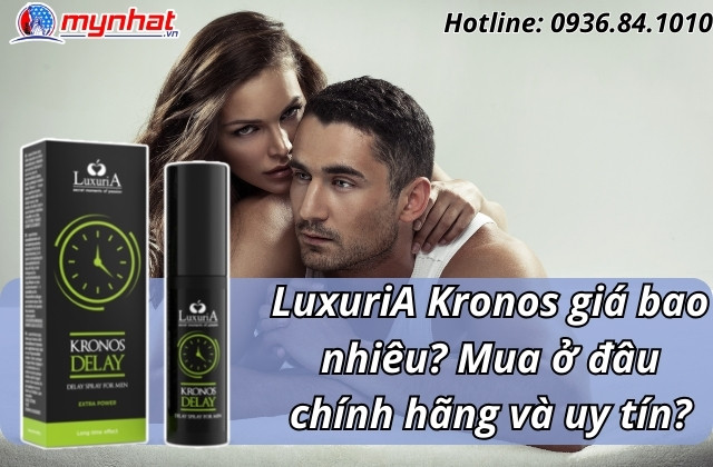 LuxuriA Kronos giá bao nhiêu? Mua ở đâu chính hãng và uy tín?