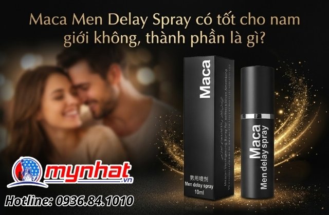 Maca Men Delay Spray có tốt cho nam giới không, thành phần là gì?