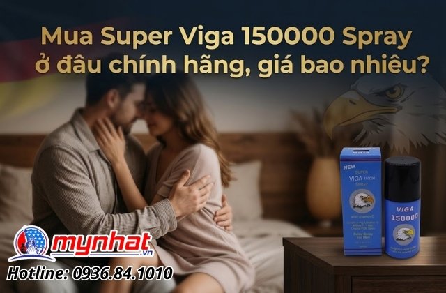 Mua Super Viga 150000 Spray ở đâu chính hãng, giá bao nhiêu?