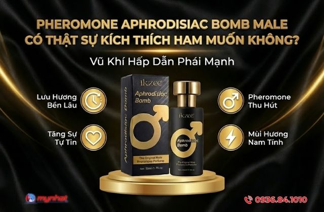 Pheromone Aphrodisiac Bomb Male có thật sự kích thích ham muốn không