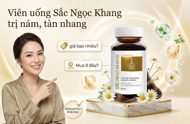 Viên uống Sắc Ngọc Khang trị nám, tàn nhang giá bao nhiêu? Mua ở đâu?