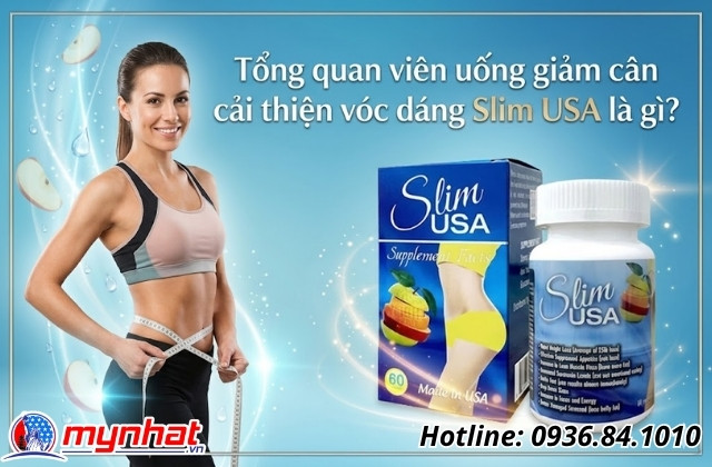 Tổng quan viên uống giảm cân cải thiện vóc dáng Slim USA là gì?