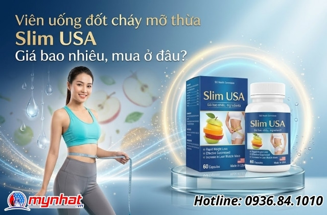 Viên uống đốt cháy mỡ thừa Slim USA Giá bao nhiêu, mua ở đâu?