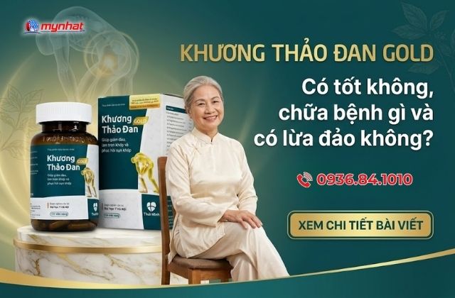 Khương Thảo Đan Gold có tốt không, chữa bệnh gì và có lừa đảo không?
