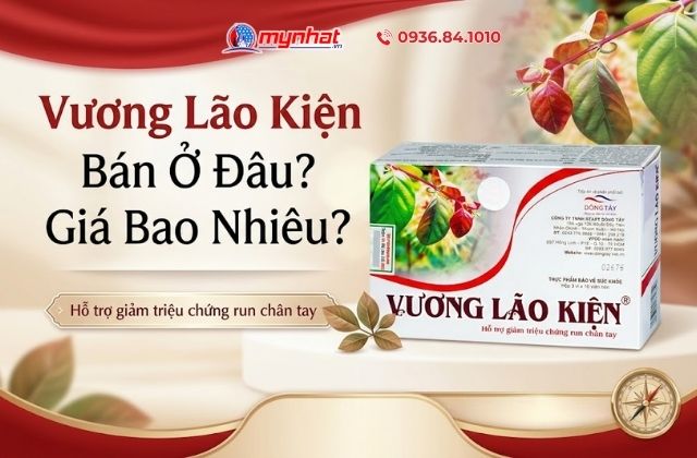 Vương Lão Kiện Bán Ở Đâu? Giá Bao Nhiêu?