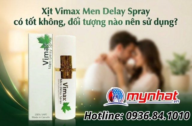 Xịt Vimax Men Delay Spray có tốt không, đối tượng nào nên sử dụng?