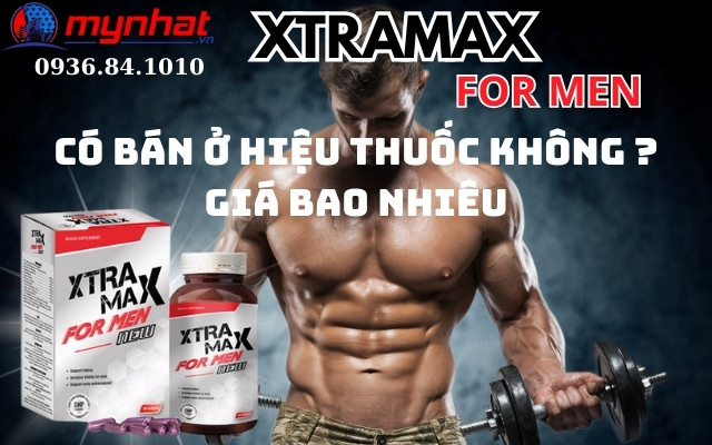 Xtramax For Men có bán ở hiệu thuốc không? Giá bao nhiêu