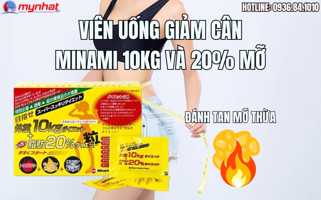 viên uống Giảm Cân Minami 10kg và 20% Mỡ