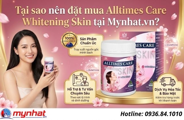 tại sao nên đặt mua alltimes care whitening skin tại mynhat.vn