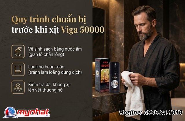 Quy trình chuẩn bị trước khi xịt Viga 50000