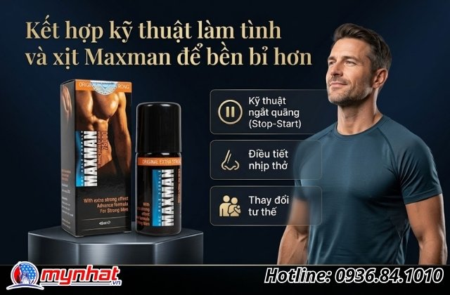 Kết hợp kỹ thuật làm tình và xịt Maxman để bền bỉ hơn