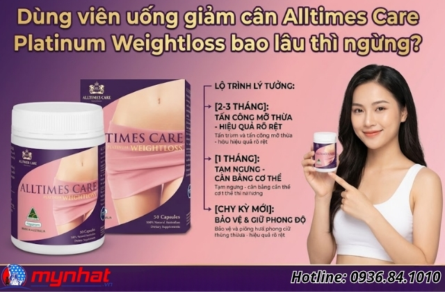 dùng viên uống alltimes care platinum weightloss bao lâu thì ngừng