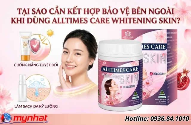 tại sao cần kết hợp bảo vệ bên ngoài khi dùng alltimes care whitening skin