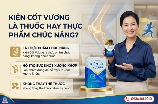Kiện Cốt Vương là thuốc hay thực phẩm chức năng