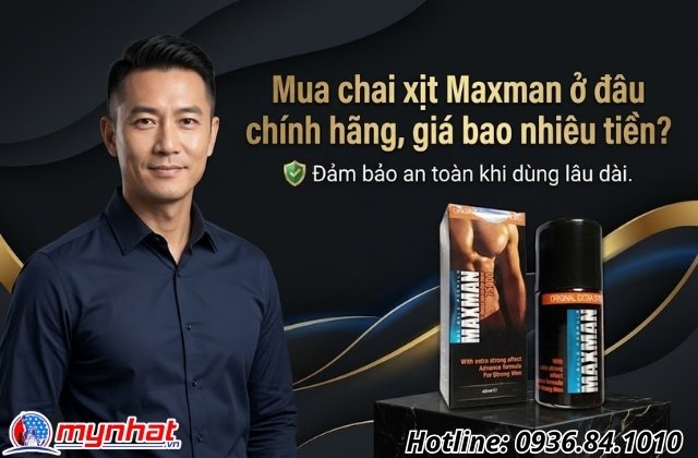 Cảnh giác với hàng giả và địa chỉ mua xịt Maxman chính hãng cho nam giới