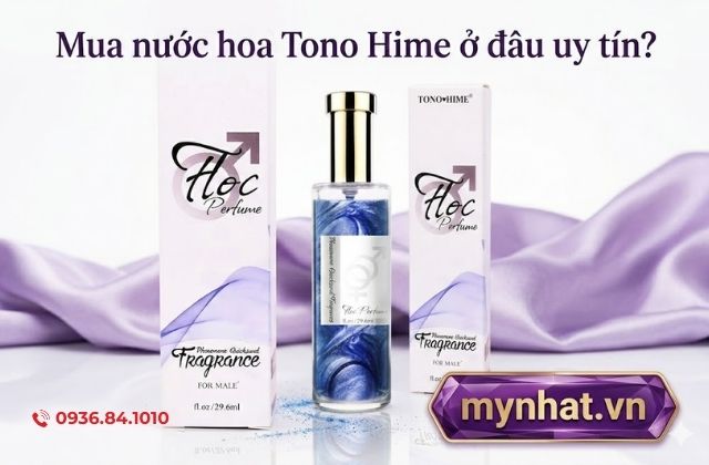 Mua nước hoa Tono Hime ở đâu uy tín?