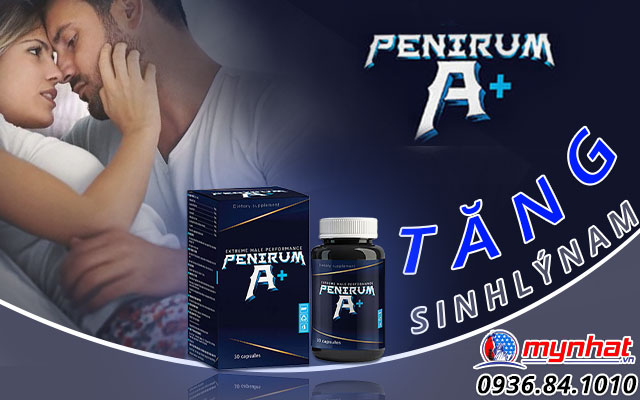 Penirum A+ giá bao nhiêu? có tác dụng gì? Mua ở đâu chính hãng?