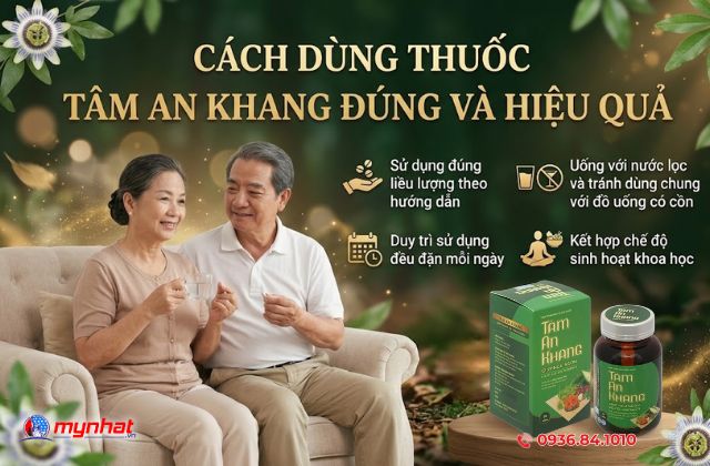 Cách dùng Thuốc Tâm An Khang đúng và hiệu quả