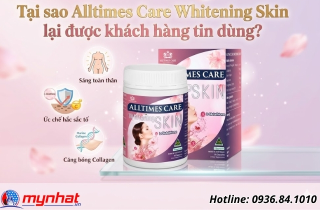 tại sao alltimes care whitening skin lại được khách hàng tin dùng