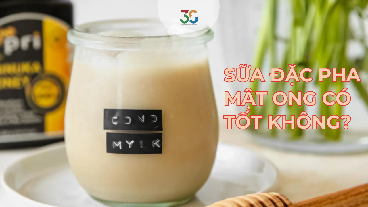 Uống sữa đặc pha mật ong: Bí quyết sống khỏe đầy cảm hứng