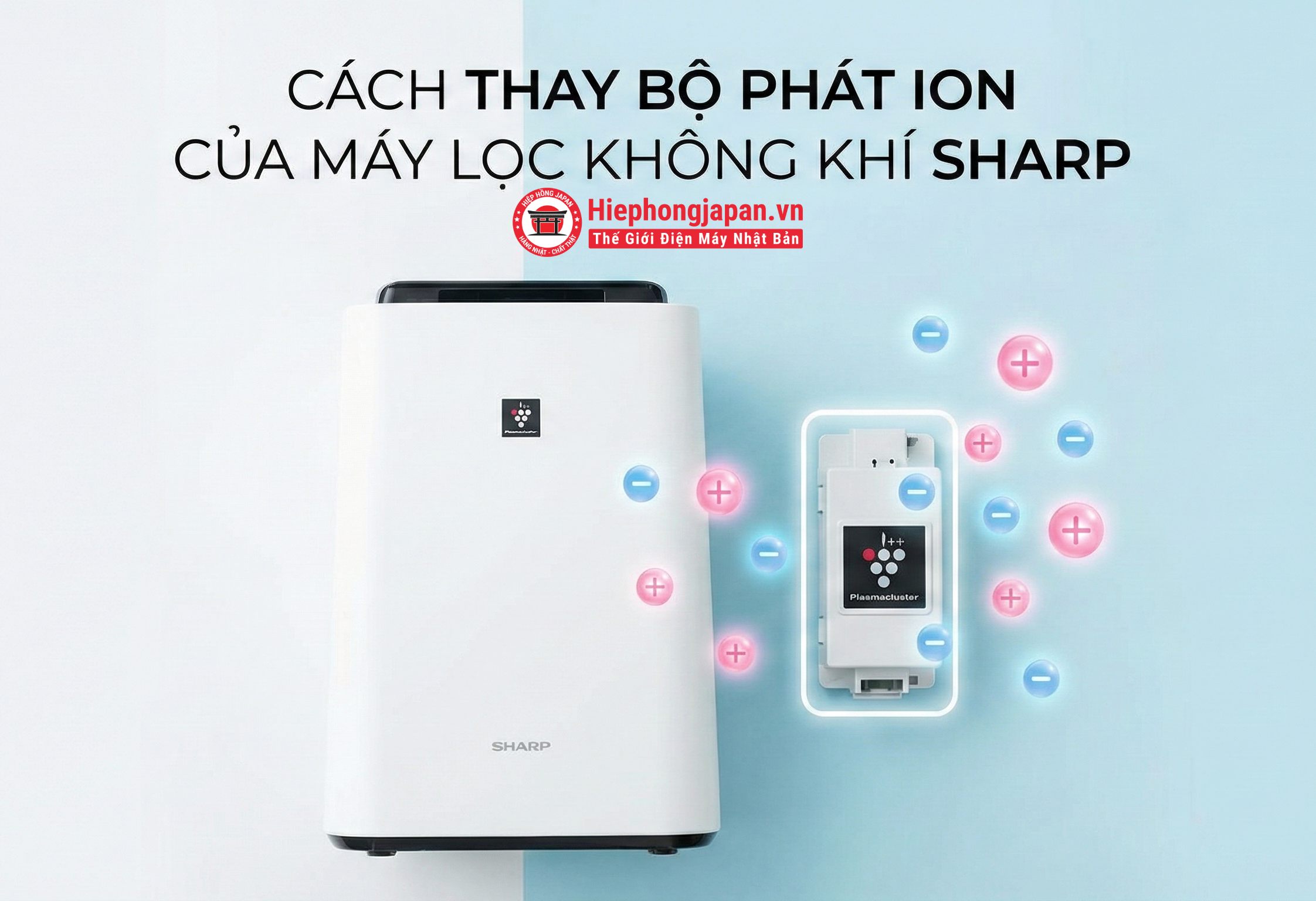 Cách thay bộ phát ion Plasmacluster trên máy lọc không khí Sharp tại nhà