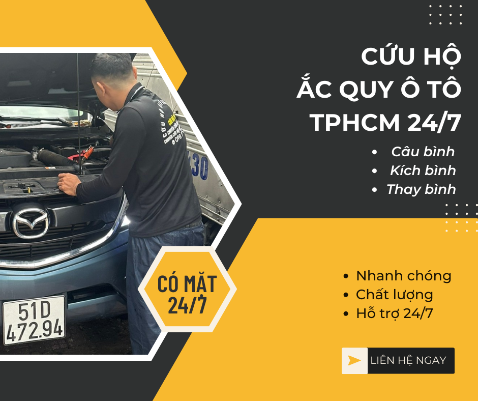 Cứu Hộ Ắc Quy Ô Tô TPHCM 24/7: Câu Bình, Kích Bình, Thay Bình Nhanh Chóng, Gọi Là Có Mặt