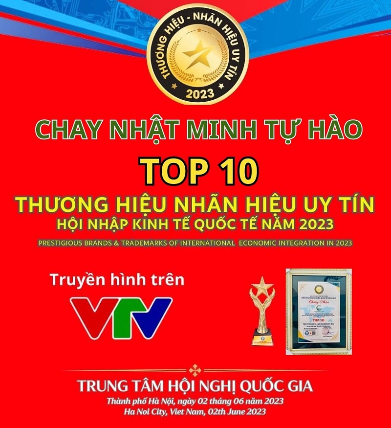 CHAY NHẬT MINH TỰ HÀO LÀ TOP 10 THƯƠNG HIỆU – NHÃN HIỆU UY TÍN HỘI NHẬP KINH TẾ QUỐC TẾ NĂM 2023