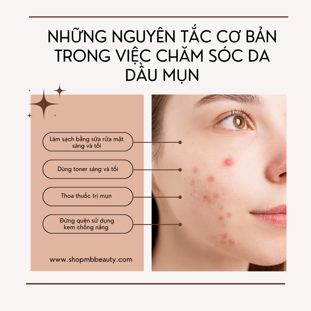 Những nguyên tắc cơ bản trong việc chăm sóc da dầu mụn