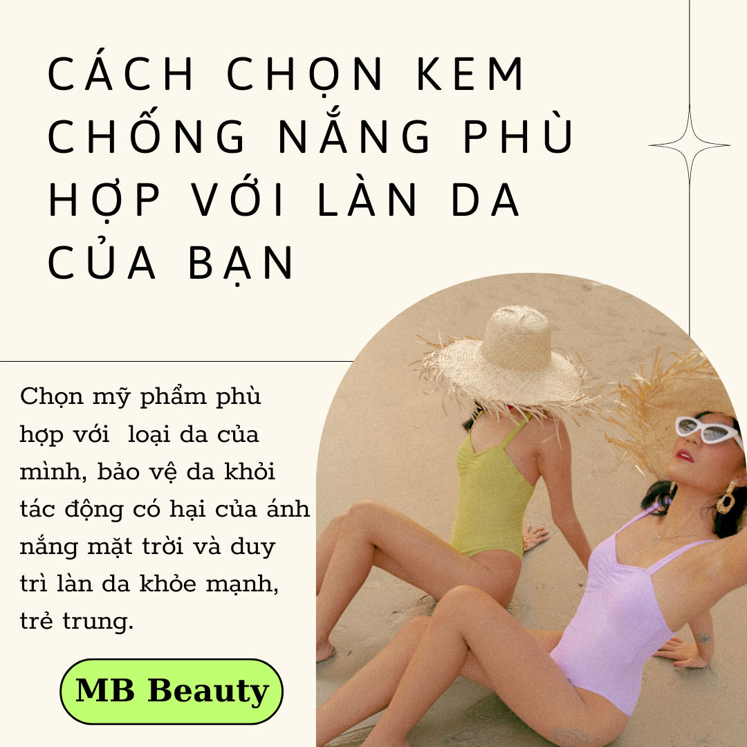 Cách chọn kem chống nắng phù hợp với làn da của bạn