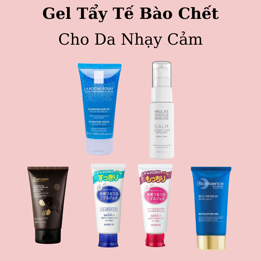 Top Tẩy Tế Bào Chết Dành Cho Da Nhạy Cảm Mà Bạn Nên Biết