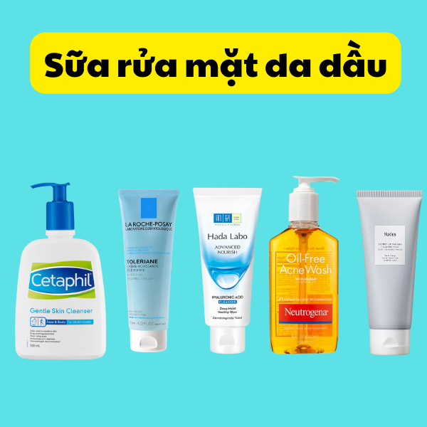 Da Dầu Nên Dùng Sữa Rửa Mặt Nào Để Có Làn Da Mịn Màng