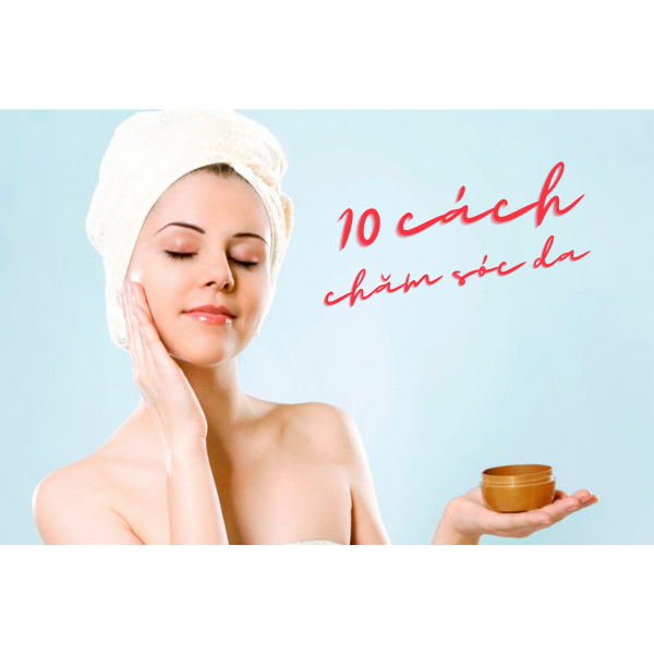 10 Cách có được làn da mịn màng như da em bé