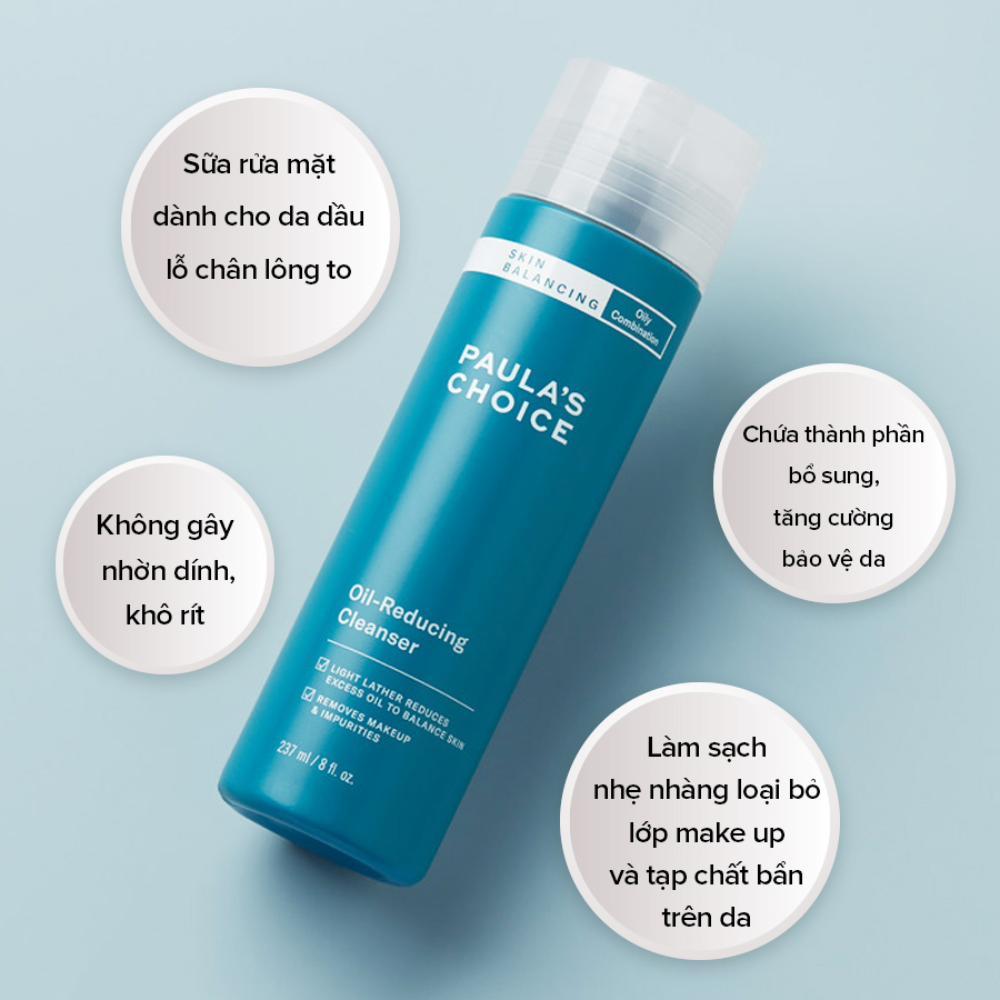 Sữa Rửa Mặt Cấp Ẩm Dành Cho Da Dầu Paula’s Choice 237ml Skin Balancing Oil-Reducing Cleanser