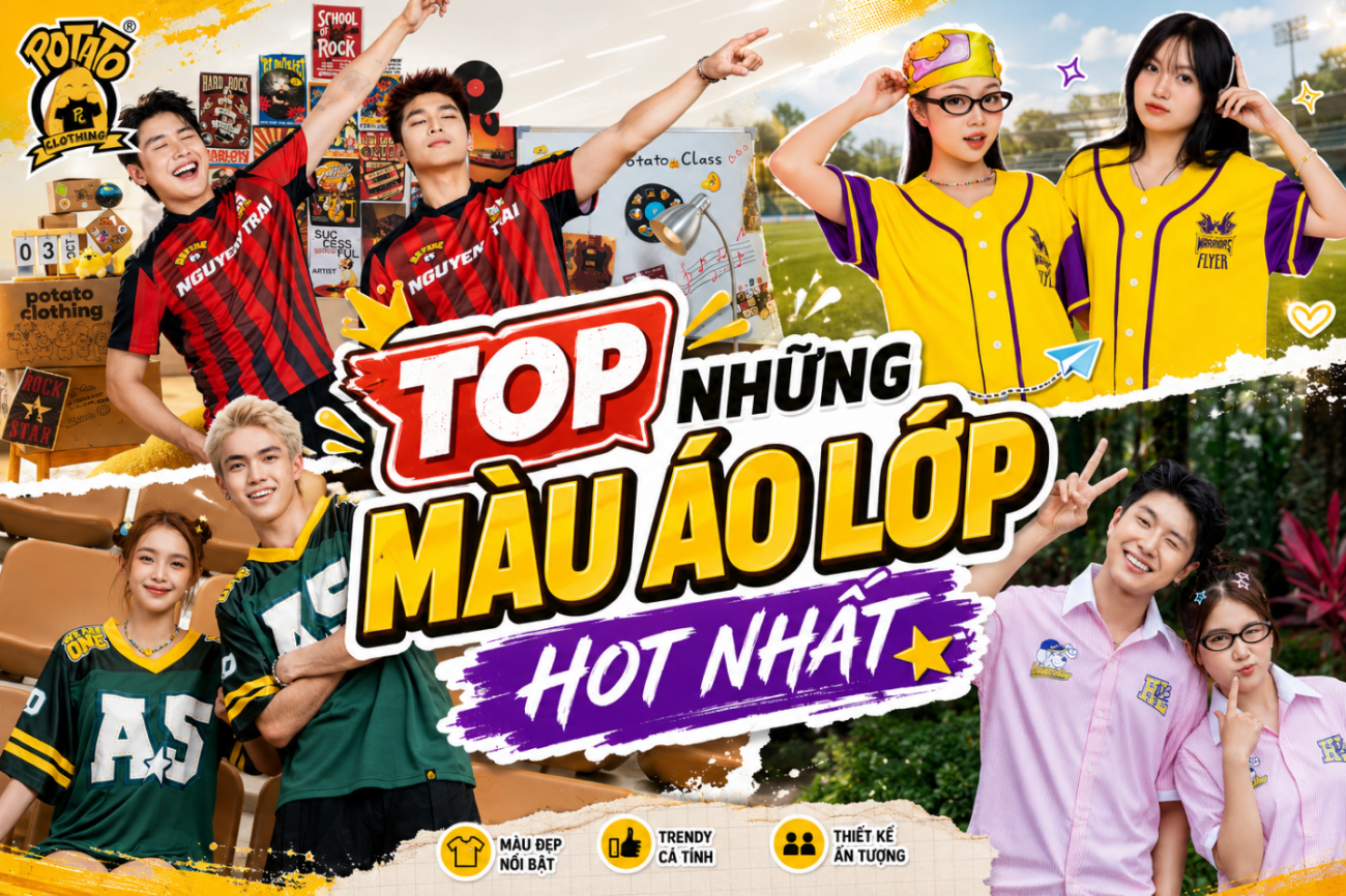 TỔNG HỢP NHỮNG MÀU ÁO LỚP HOT NHẤT HIỆN NAY