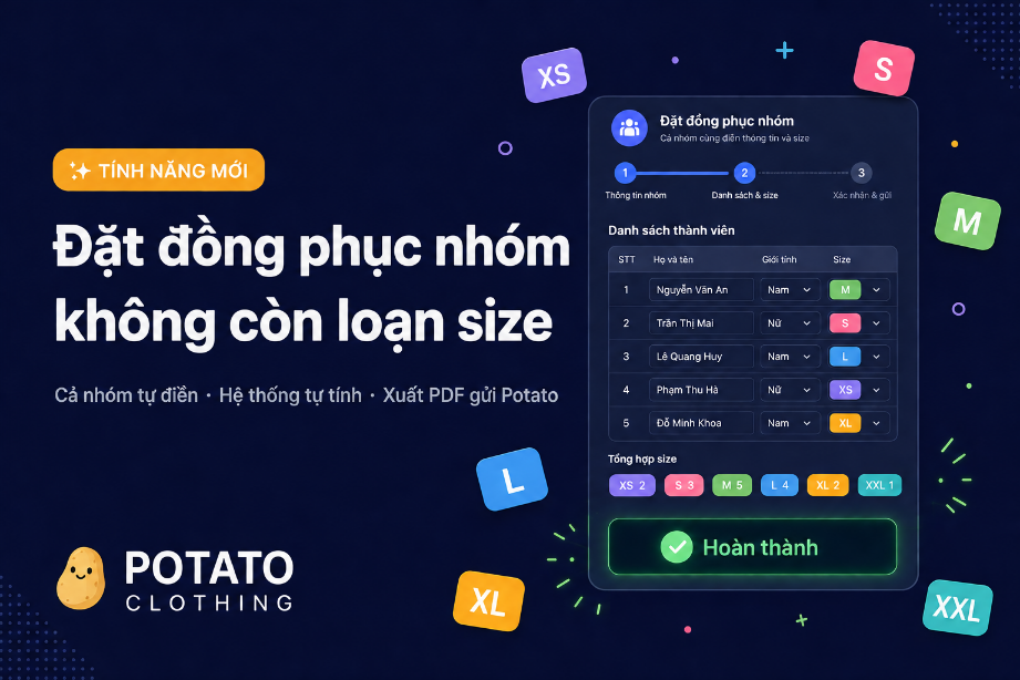 Đặt đồng phục nhóm không còn loạn size 🥔