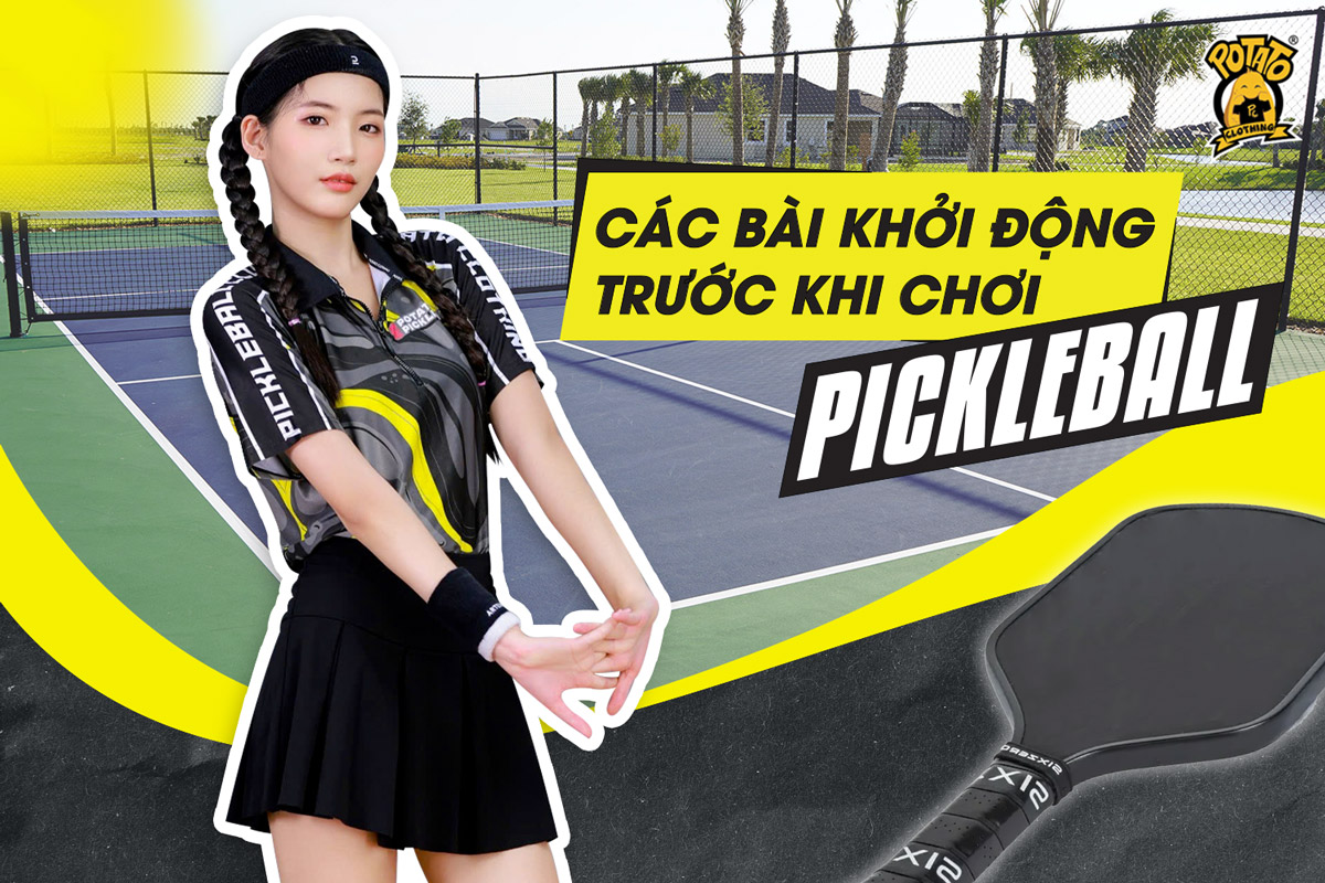 Các bài tập khởi động trước khi chơi Pickleball