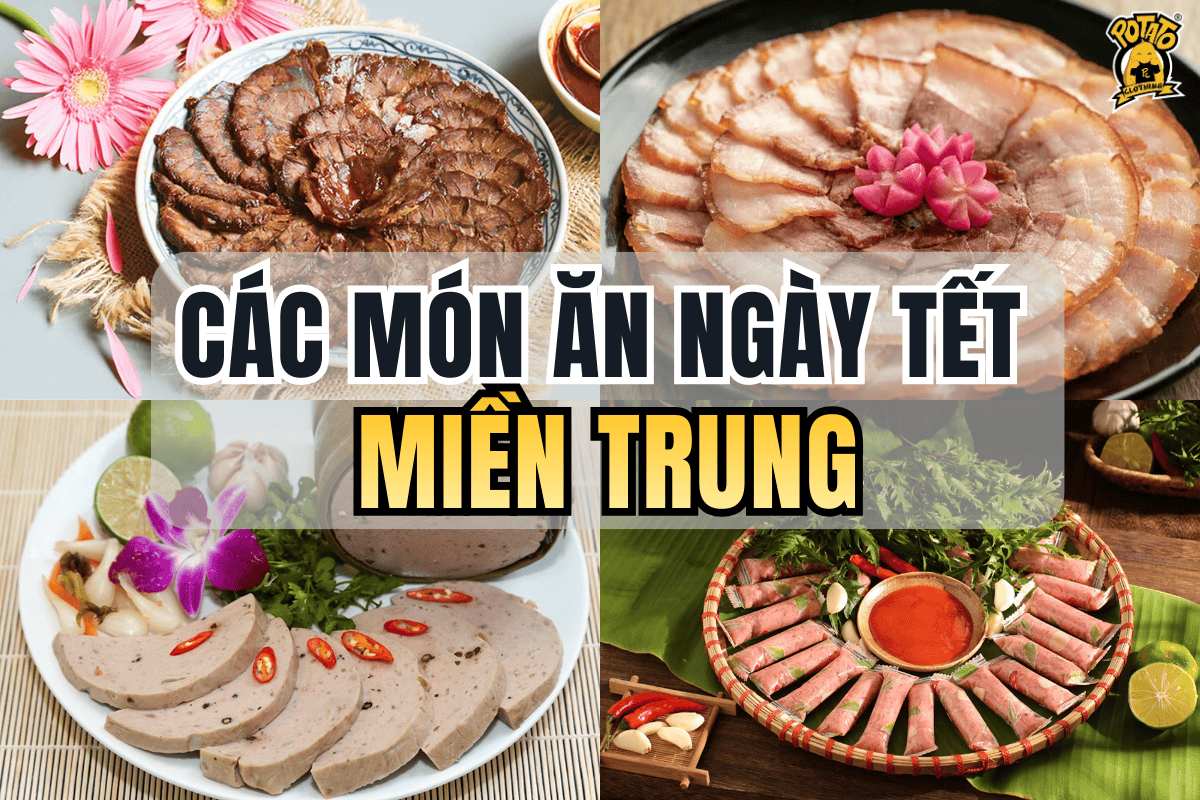 Tổng hợp các món ăn ngày Tết miền Trung không thể thiếu trong mâm cỗ