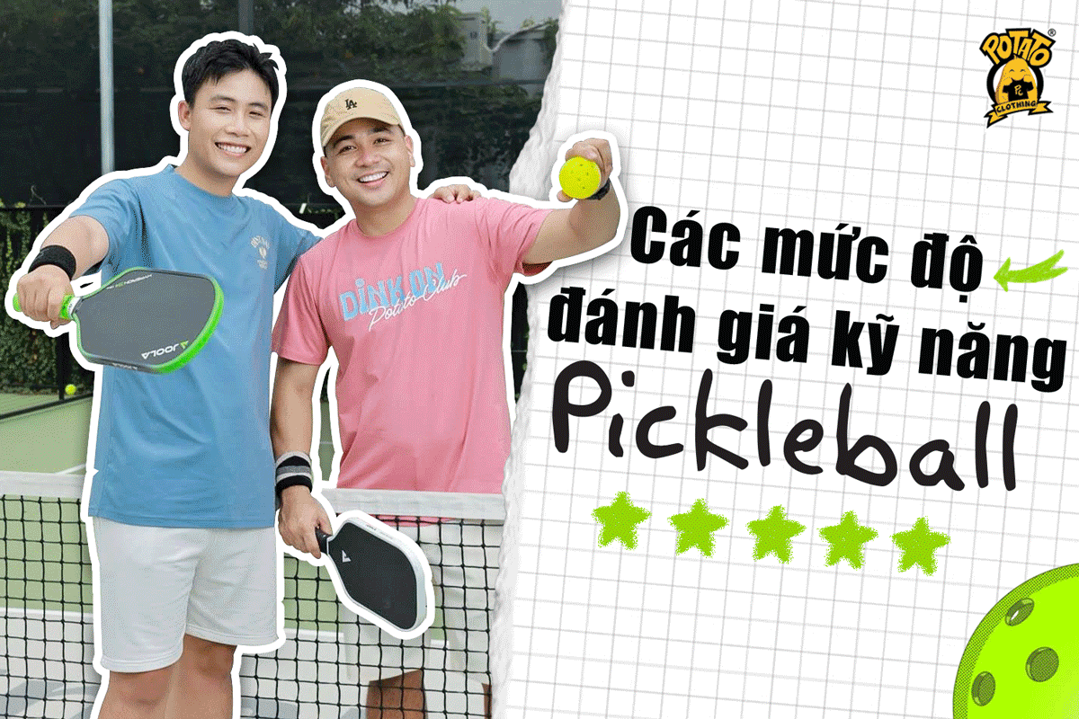 Các mức độ đánh giá kỹ năng người chơi Pickleball theo tiêu chuẩn Quốc tế IFP
