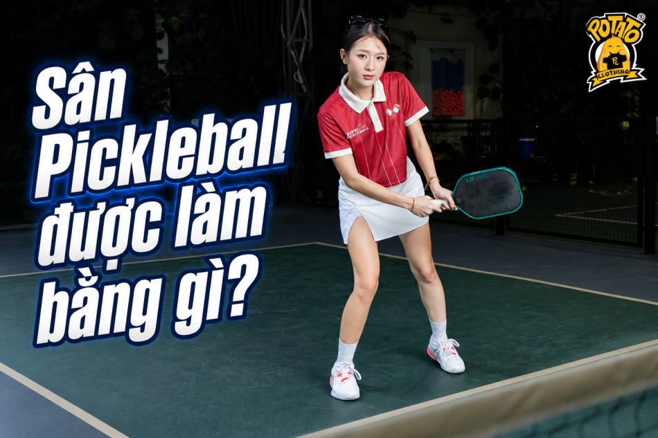 Sân Pickleball được làm bằng gì?